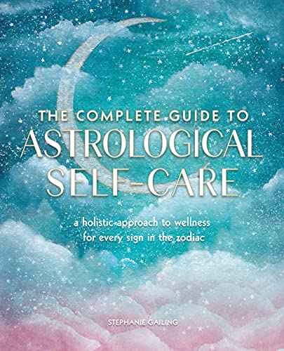 The Complete Guide to Astrological Self Care