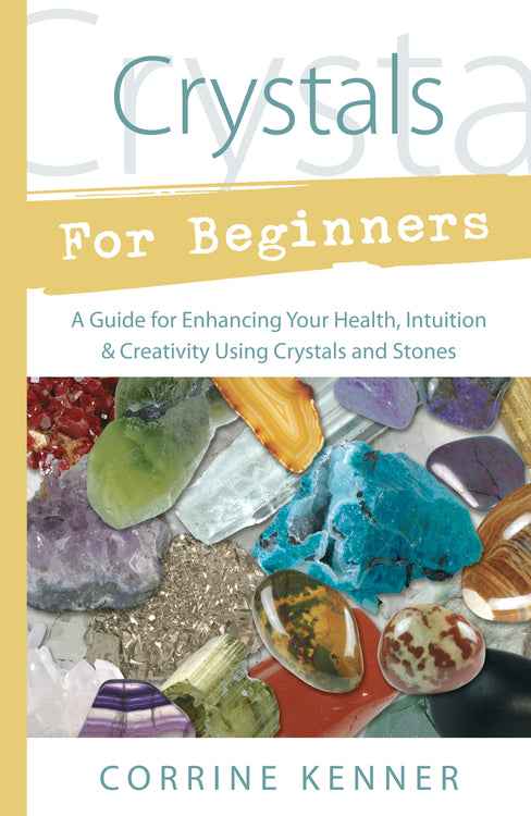 Crystals for Beginners: Your Essential Guide to Starting with Crystals