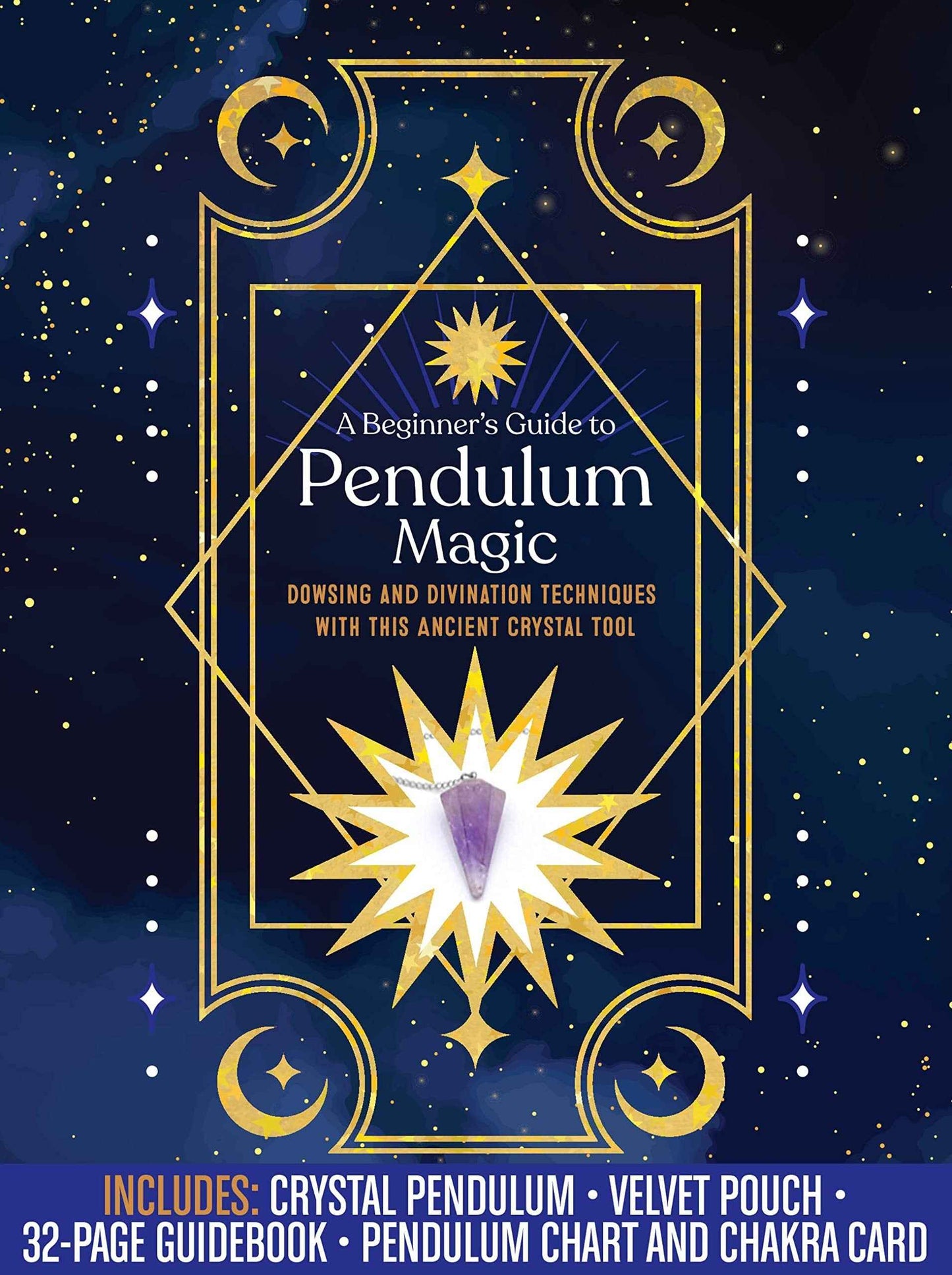 A Beginner's Guide to Pendulum Magic Kit: Dowsing and Divination Techniques with This Ancient Crystal Tool-Includes: Crystal Pendulum, Velvet Pouch, 32-page Guidebook, Pendulum Chart and Chakra Card