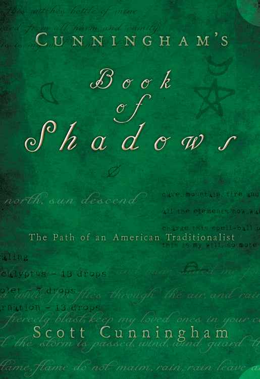 Cunningham's Book of Shadows: Your Essential Guide to Wiccan Spirituality and Magic
