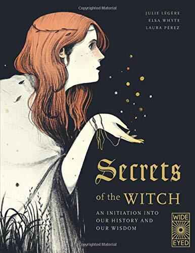Secrets of the Witch: An initiation into our history and our wisdom (Hardcover)