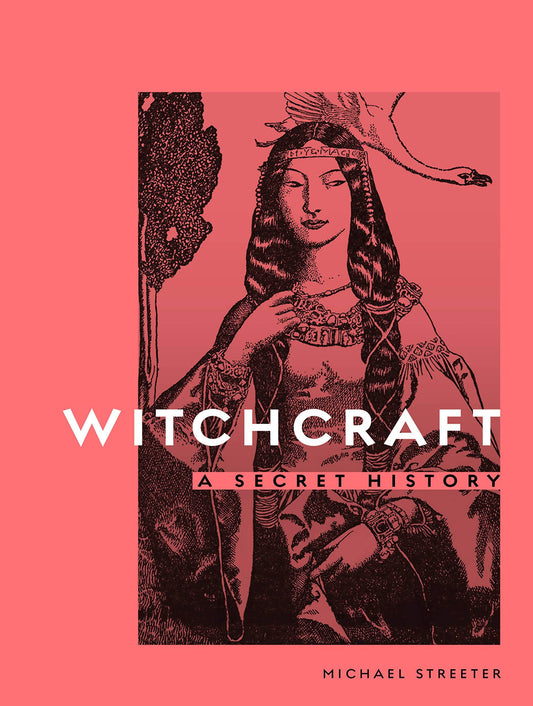 Witchcraft: A Secret History (Hardcover)