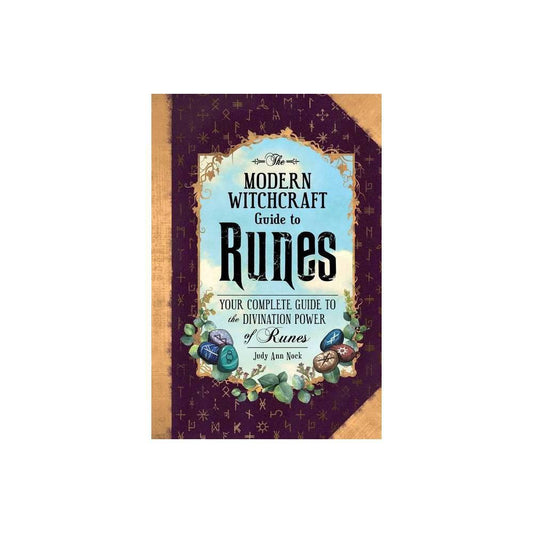 The Modern Witchcraft Guide to Runes: Your Complete Guide to the Divination Power of Runes Hardcover