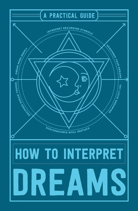 How to Interpret Dreams: A Practical Guide Paperback