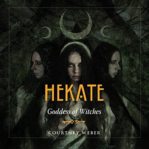 Hekate: Goddess of Witches